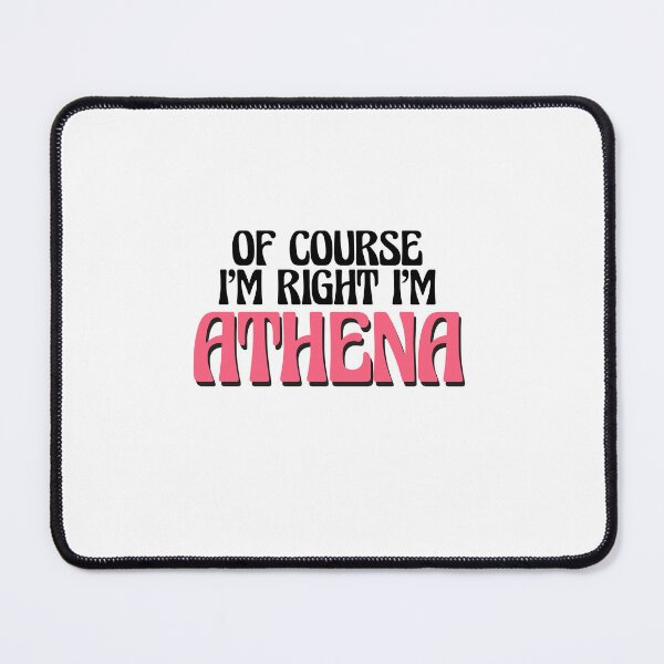 Item preview, Of Course I'm Right I'm Athena designed and sold by Watsonarts.