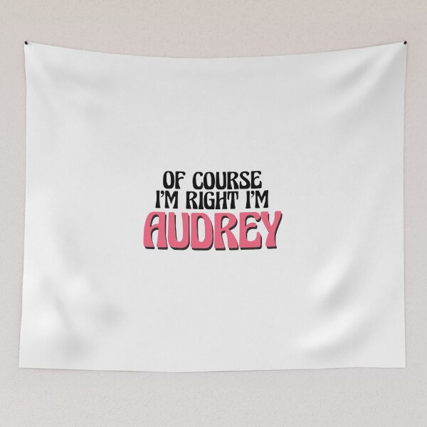 Item preview, Of Course I'm Right I'm Audrey designed and sold by Watsonarts.