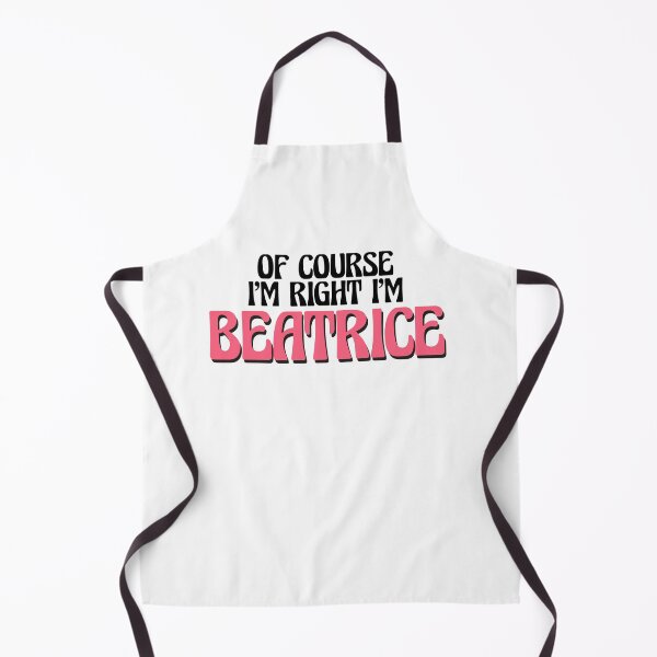 Item preview, Of Course I'm Right I'm Beatrice designed and sold by Watsonarts.