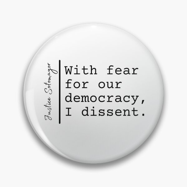 Item preview, With fear of our democracy, I dissent - Justice Sotomayer designed and sold by SunnyDayStyle.
