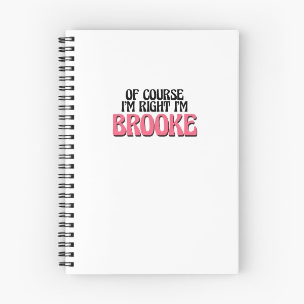 Item preview, Of Course I'm Right I'm Brooke designed and sold by Watsonarts.