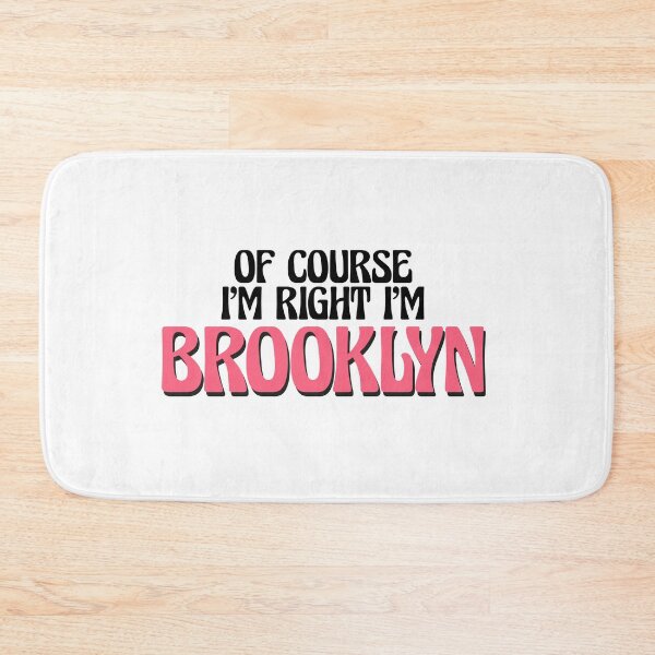 Item preview, Of Course I'm Right I'm Brooklyn designed and sold by Watsonarts.