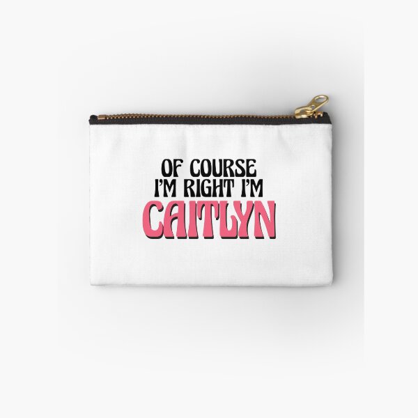 Artikelvorschau, Natürlich habe ich recht, ich bin Caitlyn entworfen und verkauft von Watsonarts.