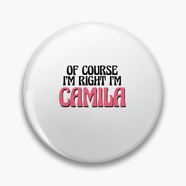 Artikelvorschau, Natürlich habe ich recht, ich bin Camila entworfen und verkauft von Watsonarts.