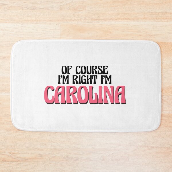 Item preview, Of Course I'm Right I'm Carolina designed and sold by Watsonarts.