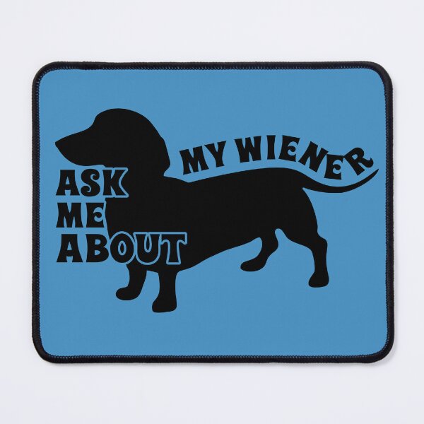 Item preview, Ask Me About My Wiener (Dog) designed and sold by mosvaa.