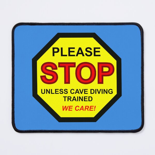 Item preview, Please Stop Unless Cave Diving Trained Warning Sign designed and sold by veryarticulated.