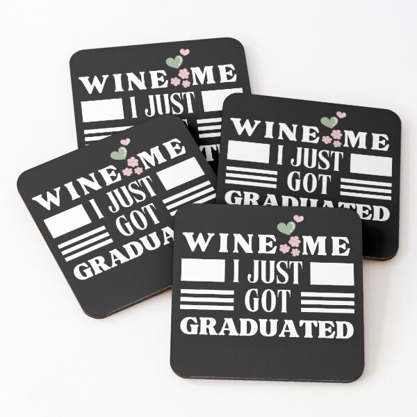 Item preview, Wine Me I just Got Graduated Typographic Dark Design designed and sold by Raise2Shine.