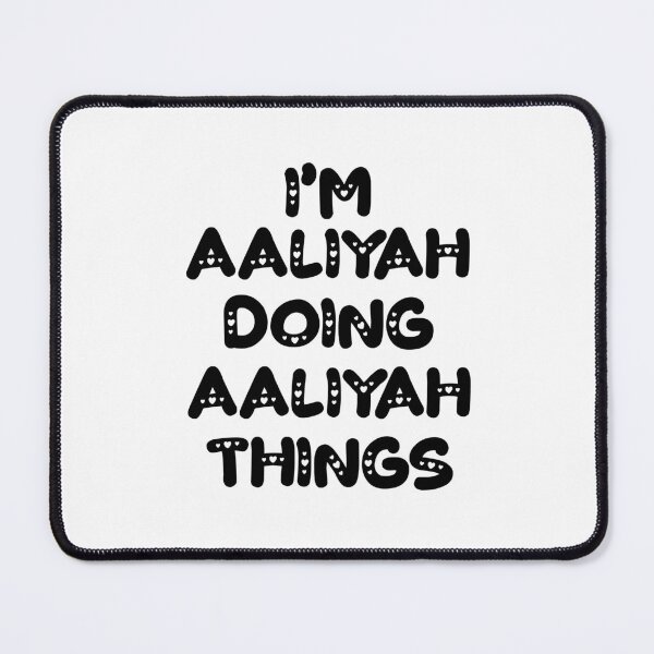 Item preview, I'm Aaliyah Doing Aaliyah Things designed and sold by Oussinc.