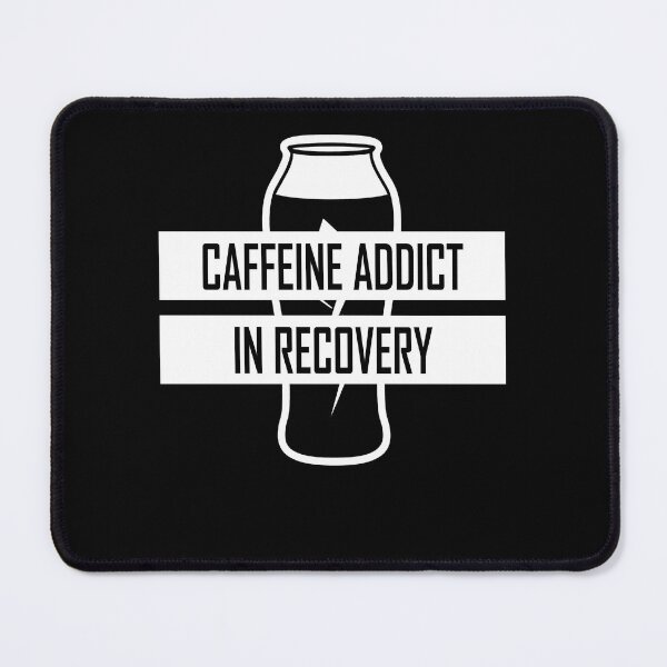Item preview, Caffeine Addict In Recovery Energy Drink designed and sold by FWLKIT.