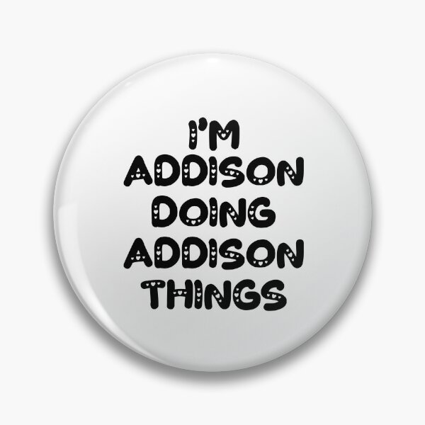 Item preview, I'm Addison Doing Addison Things designed and sold by Oussinc.