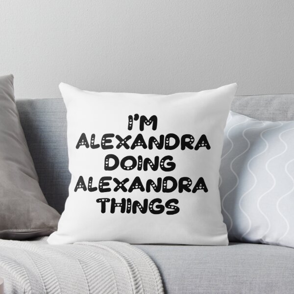 Item preview, I'm Alexandra Doing Alexandra Things designed and sold by Oussinc.