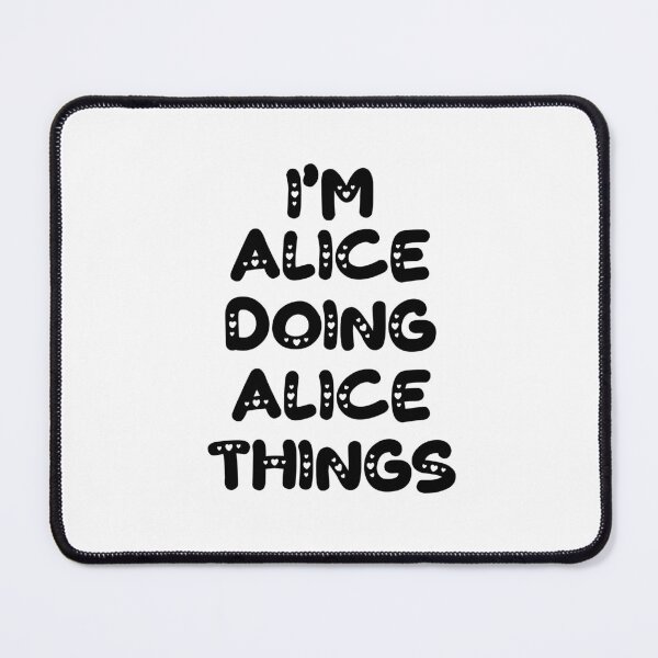 Item preview, I'm Alice Doing Alice Things designed and sold by Oussinc.