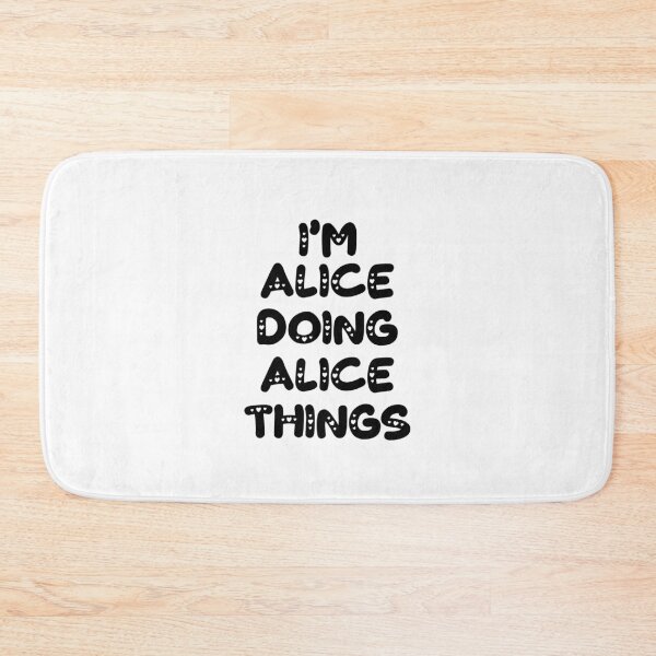 Item preview, I'm Alice Doing Alice Things designed and sold by Oussinc.