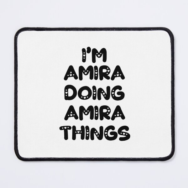Item preview, I'm Amira Doing Amira Things designed and sold by Oussinc.