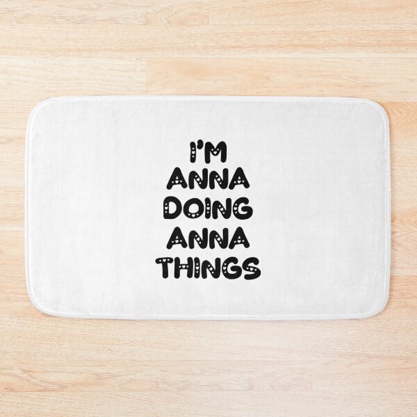 Item preview, I'm Anna Doing Anna Things designed and sold by Oussinc.