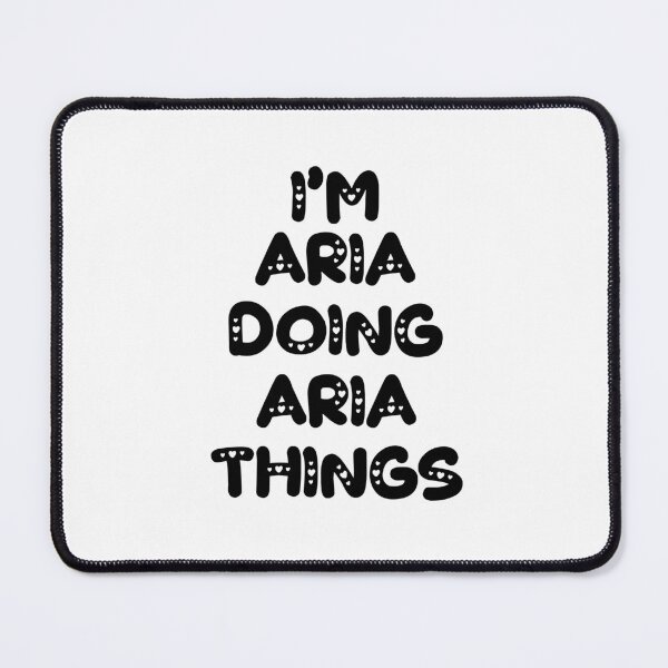 Item preview, I'm Aria Doing Aria Things designed and sold by Oussinc.