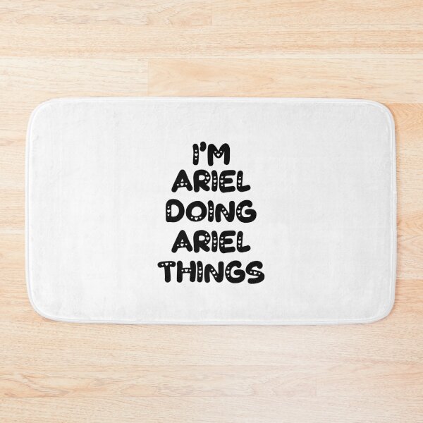 Item preview, I'm Ariel Doing Ariel Things designed and sold by Oussinc.