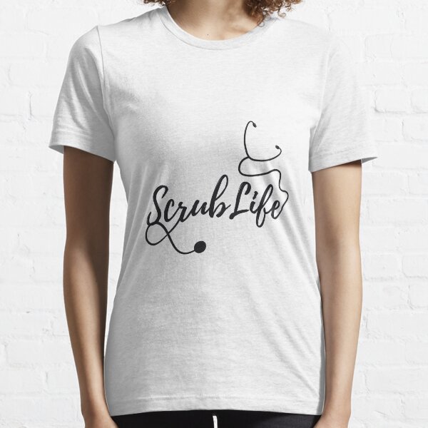 Scrub A Life Nurse RN Gif Essential T-Shirt