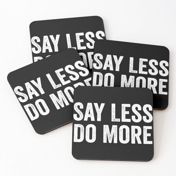 Item preview, Say Less Do More designed and sold by kevzadevinca.