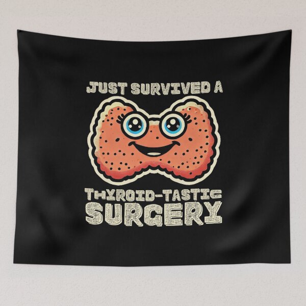 Item preview, Just Survived a Thyroid-tastic Surgery Post Thyroid Surgery designed and sold by PantatKiller.