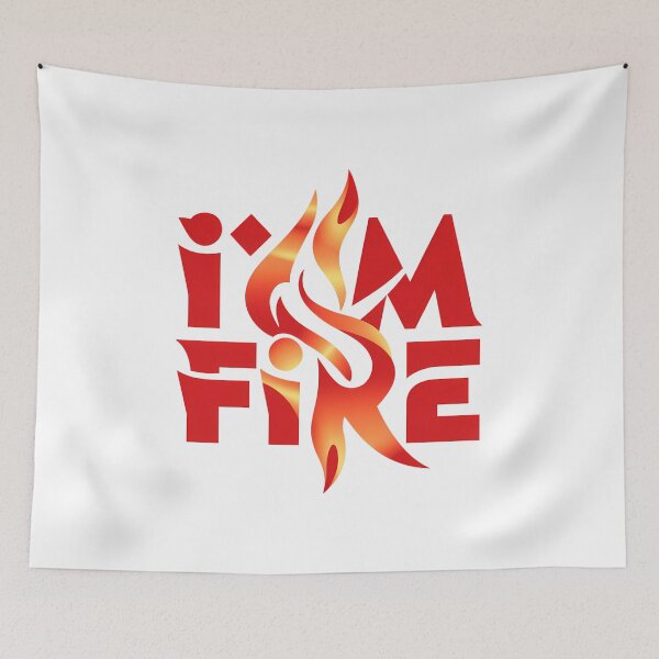 Item preview, I'm Fire designed and sold by Maikokol.