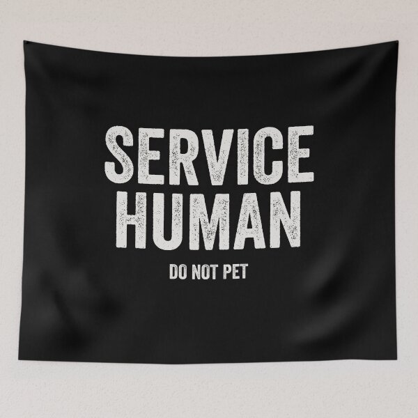 Item preview, Service Human - Do Not Pet designed and sold by kevzadevinca.