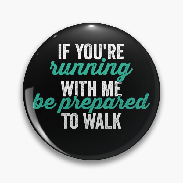 Item preview, If You're Running With Me Be Prepared To Walk - Funny Runner designed and sold by kevzadevinca.
