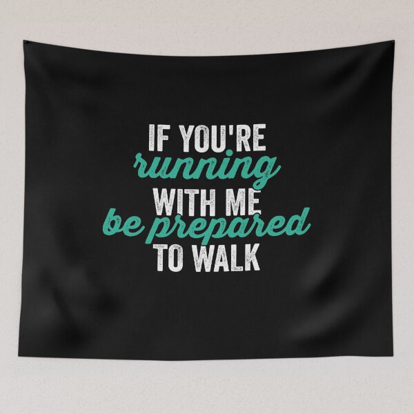 Item preview, If You're Running With Me Be Prepared To Walk - Funny Runner designed and sold by kevzadevinca.