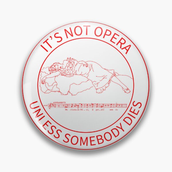 Item preview, It’s Not Opera 1 red writing in circle designed and sold by ClaireBillson.