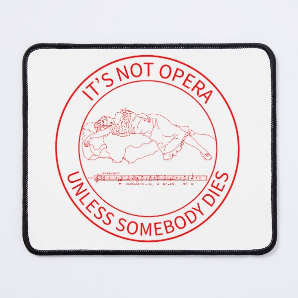Item preview, It’s Not Opera 1 red writing in circle designed and sold by ClaireBillson.