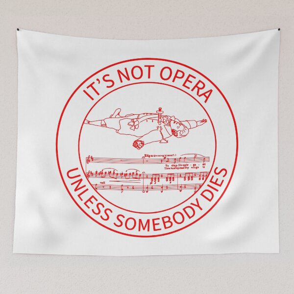 Item preview, It’s Not Opera 2 red writing in circle designed and sold by ClaireBillson.