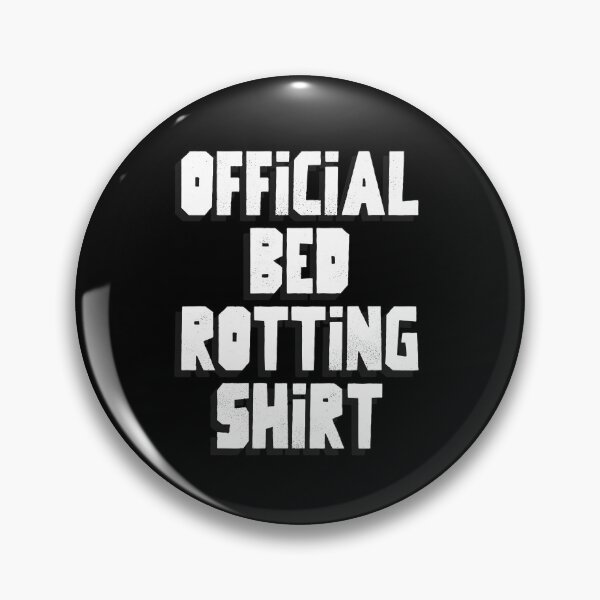 Item preview, My Rotting in Bed Funny Design Official Bed Rotting Bed Love designed and sold by ArabCorner.