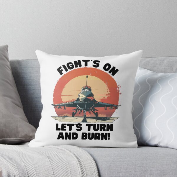 Item preview, Fight's on! Let's turn and burn. designed and sold by mksjr.