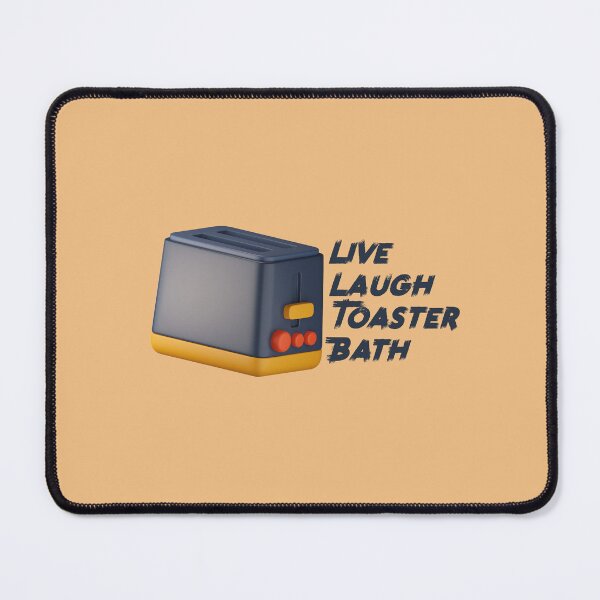 Item preview, Live Laugh Toaster Bath designed and sold by MrMichael.