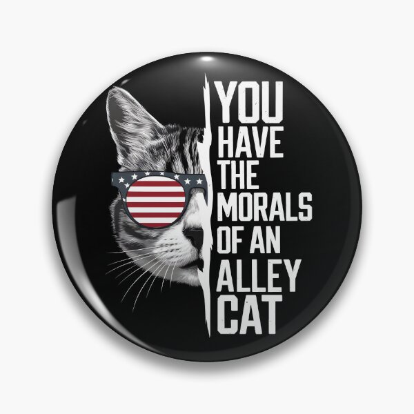 Item preview, You Have The Morals Of An Alley Cat designed and sold by HeadTurningArt.
