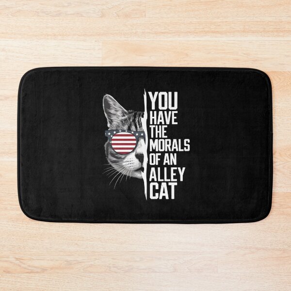 Item preview, You Have The Morals Of An Alley Cat designed and sold by HeadTurningArt.