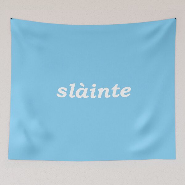 Item preview, Sláinte in cyan pastel - translates as "health" in both Scottish and Irish Gaelic. It is typically said like cheers as a drinking toast designed and sold by Mamaidh Made.
