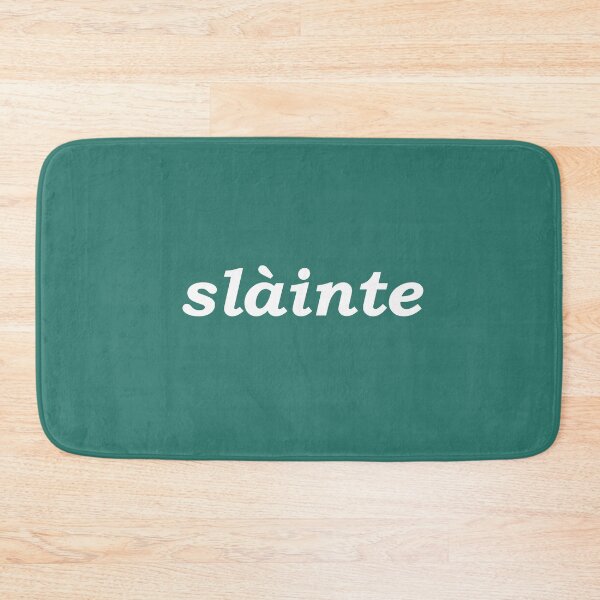 Item preview, Sláinte in emerald green - it translates as "health" in both Scottish and Irish Gaelic. It is typically said like cheers as a drinking toast designed and sold by Mamaidh Made.