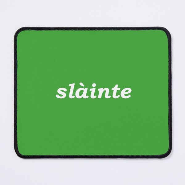 Item preview, Sláinte in bright green - it translates as "health" in both Scottish and Irish Gaelic. It is typically said like cheers as a drinking toast designed and sold by Mamaidh Made.
