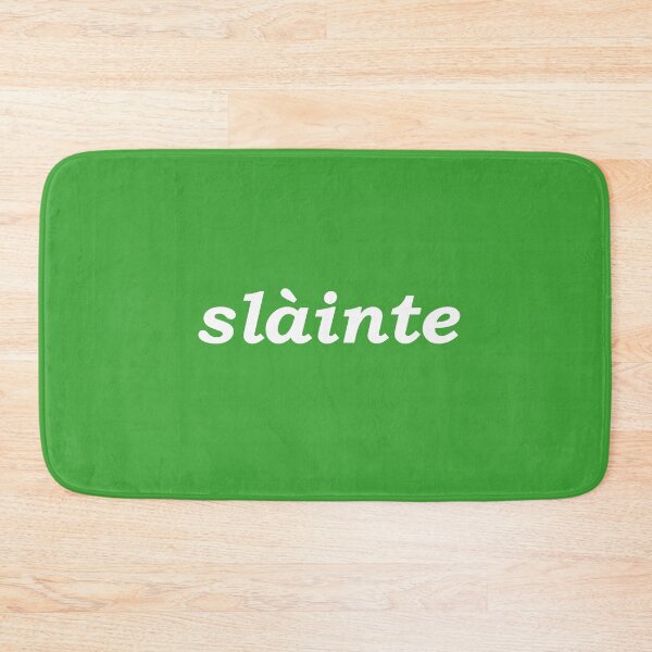 Item preview, Sláinte in bright green - it translates as "health" in both Scottish and Irish Gaelic. It is typically said like cheers as a drinking toast designed and sold by Mamaidh Made.