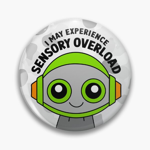Item preview, I May Experience Sensory Overload designed and sold by taradrydesign.