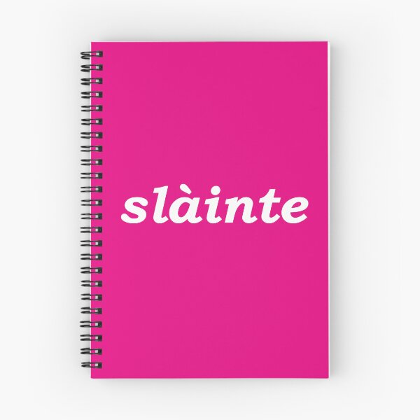 Item preview, Sláinte in pink - it translates as "health" in both Scottish and Irish Gaelic. It is typically said like cheers as a drinking toast designed and sold by Mamaidh Made.