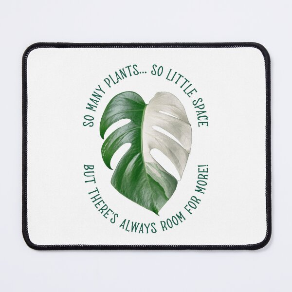Item preview, So Many Plants... So Little Space But There's Always Room For More Monstera Albo designed and sold by leaf-fanatics.
