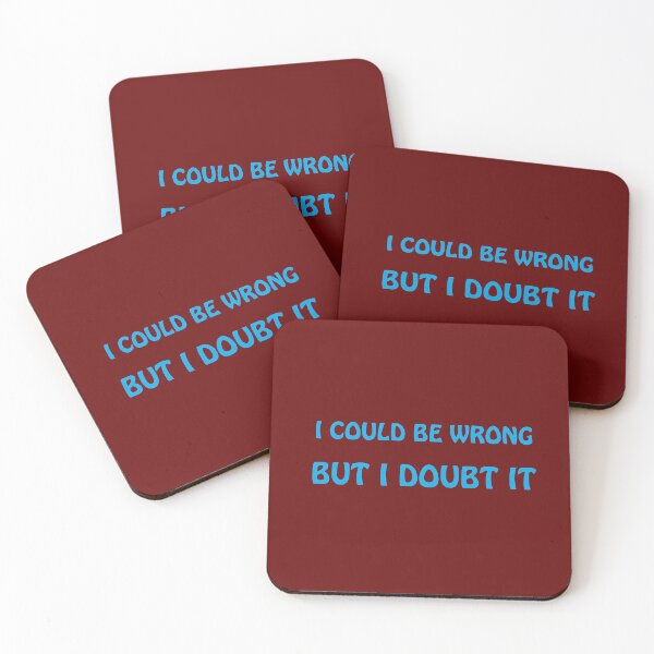 Item preview,  I COULD BE WRONG BUT I DOUBT IT, designed and sold by Barbara Jean Photo Art And Design.