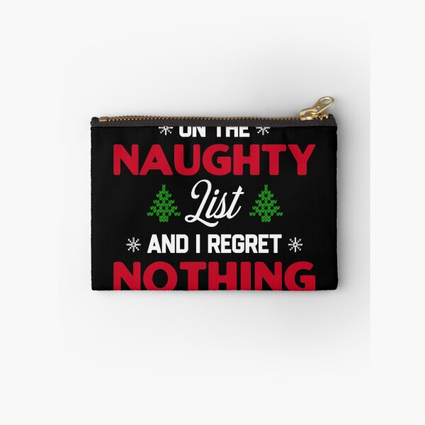 Item preview, On The Naughty List And I Regret Nothing designed and sold by TinysKaden.