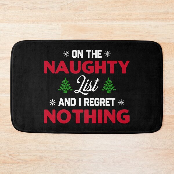 Item preview, On The Naughty List And I Regret Nothing designed and sold by TinysKaden.