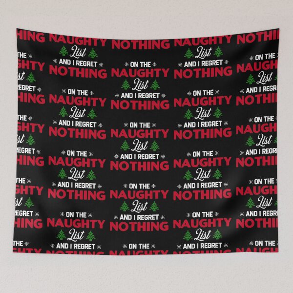 Item preview, On The Naughty List And I Regret Nothing designed and sold by TinysKaden.