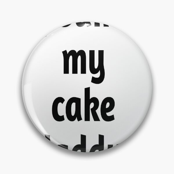 Item preview, pound my cake daddy  designed and sold by MKshoper.