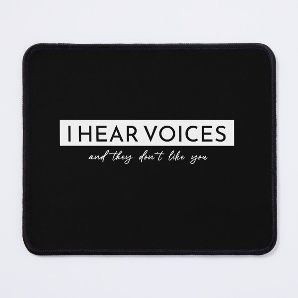 Item preview, i hear voice and they dont like you designed and sold by KaiLabsArt.